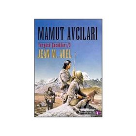 MAMUT AVCILARI YER YÜZÜ ÇOCUKLARI 3 - JEAN M. AUEL