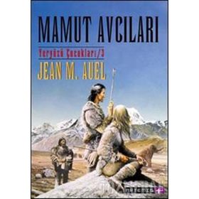 MAMUT AVCILARI YER YÜZÜ ÇOCUKLARI 3 - JEAN M. AUEL