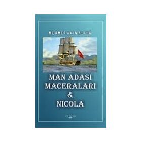 Man Adası Maceraları ve Nicola - Mehmet Akın Altuğ