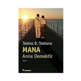 MANA: ANNE DEMEKTIR - STELIOS D. STELIANU
