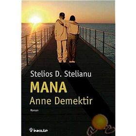 MANA: ANNE DEMEKTIR - STELIOS D. STELIANU
