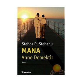 MANA: ANNE DEMEKTIR - STELIOS D. STELIANU
