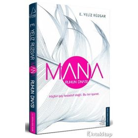 Mana-Ruhun DNA'sı - E. Yeliz Rüzgar