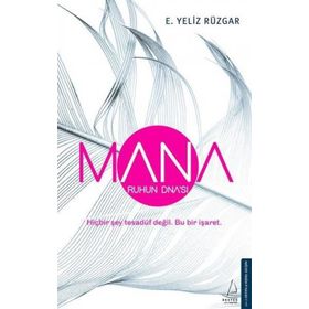 Mana-Ruhun DNA'sı - E. Yeliz Rüzgar