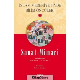 Mana Yayınları Sanat Mimari İslam Medeniyetinde Bilim Öncüleri 7