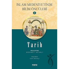 Mana Yayınları Tarih İslam Medeniyetinde Bilim Öncüleri 8