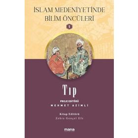 Mana Yayınları Tıp İslam Medeniyetinde Bilim Öncüleri 9