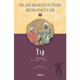 Mana Yayınları Tıp İslam Medeniyetinde Bilim Öncüleri 9