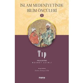 Mana Yayınları Tıp İslam Medeniyetinde Bilim Öncüleri 9