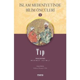 Mana Yayınları Tıp İslam Medeniyetinde Bilim Öncüleri 9