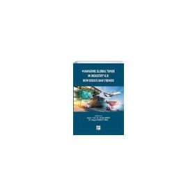 Managing Global Trade In Industry 4.0 - New Issues And Trends - İsmail Metin Tuğçe Danacı