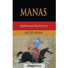 Manas Beklenen Kurtarıcı - Necati Aydın