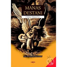 MANAS DESTANI TÜRKİYE TÜRKÇESİ - TUNCER GÜLENSOY
