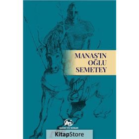 Manasın Oğlu Semetey - Akademi Titiz Yayınları