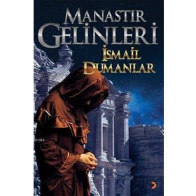 Manastır Gelinleri - İsmail Dumanlar