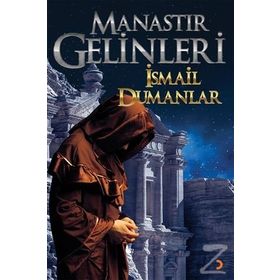 Manastır Gelinleri - İsmail Dumanlar