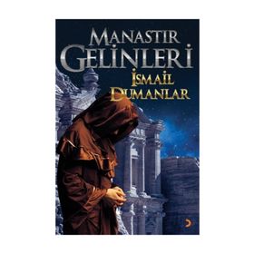 Manastır Gelinleri - İsmail Dumanlar