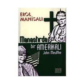 Manastırda Bir Amerikalı John Meultke - Erol Manisalı