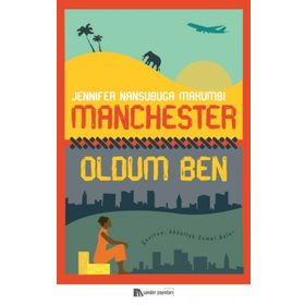 Manchester Oldum Ben Jennifer Nansubuga Makumbi