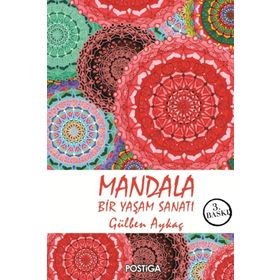 Mandala - Bir Yaşam Sanatı - Gülben Aykaç