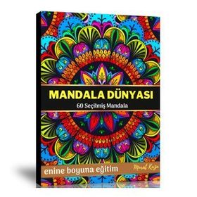 Mandala Dünyası 60 Seçilmiş Mandala Enine Boyuna Eğitim