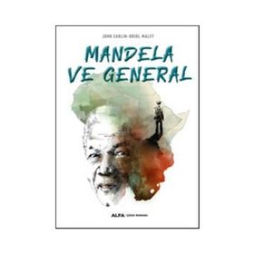 Mandela Ve General - John Carlin - Oriol Malet