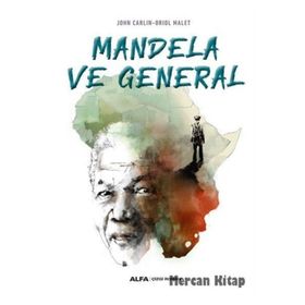 Mandela Ve General - John Carlin - Oriol Malet