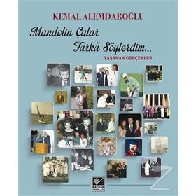 Mandolin Çalar Şarkı Söylerdim - Kemal Alemdaroğlu