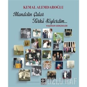 Mandolin Çalar Türkü Söylerdim - Kemal Alemdaroğlu