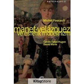 Manet - Velazquez ve Estetik - Michel Foucault