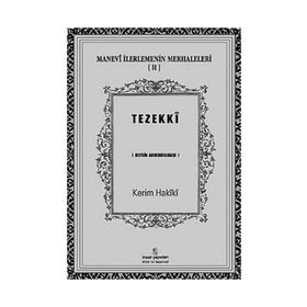 MANEVÎ İLERLEMENİN MERHALELERI 2 TEZEKKÎ NEFSIN ARINDIRILMASI - KERIM HAKÎKÎ