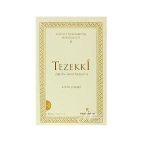 MANEVÎ İLERLEMENİN MERHALELERI 2 TEZEKKÎ NEFSIN ARINDIRILMASI - KERIM HAKÎKÎ