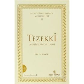 MANEVÎ İLERLEMENİN MERHALELERI 2 TEZEKKÎ NEFSIN ARINDIRILMASI - KERIM HAKÎKÎ