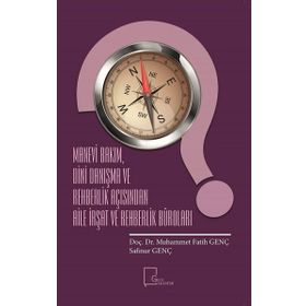 Manevi Bakım, Dini Danışma ve Rehberlik Açısında Aile İrşat ve Rehberlik Büroları - Muhammet Fatih Genç