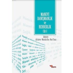 Manevi Danışmanlık ve Rehberlik Cilt: 1 - Murteza Bedir