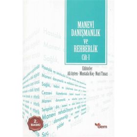 Manevi Danışmanlık ve Rehberlik Cilt: 1 - Murteza Bedir