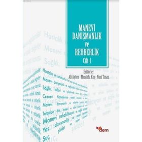Manevi Danışmanlık ve Rehberlik Cilt: 1 - Murteza Bedir