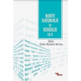 Manevi Danışmanlık ve Rehberlik Cilt: 2 - Ali Ayten Mustafa Koç Nuri Tınaz