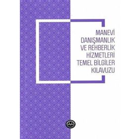 Manevi Danışmanlık ve Rehberlik Hizmetleri Temel Bilgiler Kılavuzu - Diyanet İşleri Başkanlığı