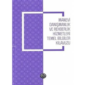 Manevi Danışmanlık ve Rehberlik Hizmetleri Temel Bilgiler Kılavuzu - Diyanet İşleri Başkanlığı