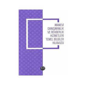Manevi Danışmanlık ve Rehberlik Hizmetleri Temel Bilgiler Kılavuzu - Diyanet İşleri Başkanlığı