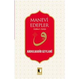 Manevi Edepler - Gavs-ı Azam Seyyid Abdülkadir Geylani