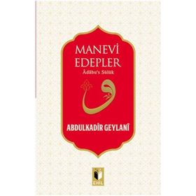 Manevi Edepler - Gavs-ı Azam Seyyid Abdülkadir Geylani