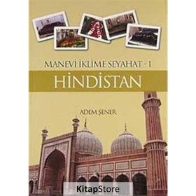 Manevi İklime Seyahat 1, Hindistan, Adem Şener