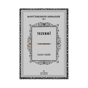 Manevi İlerlemenin Merhaleleri 2 Tezekki - kerim mahmud i hakiki