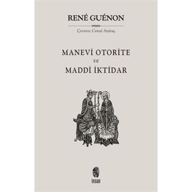 Manevi Otorite ve Maddi İktidar İnsan Yayınları