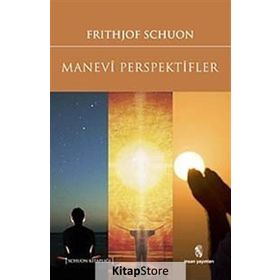 Manevi Perspektifler - frith jof schvon