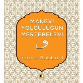Manevi Yolculuğun Mertebeleri İmam-ı Rabbani