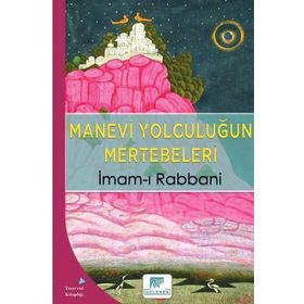Manevi Yolculuğun Mertebeleri İmam-ı Rabbani