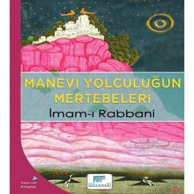 Manevi Yolculuğun Mertebeleri İmam-ı Rabbani